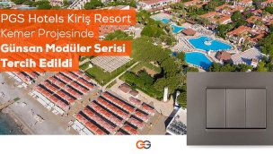 PGS Hotels Kiriş Resort, Günsan'ı tercih tti