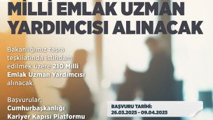 210 Milli Emlak Uzman Yardımcısı alınacak