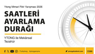 Ytong Mimari Fikir Yarışması başvuruları başladı