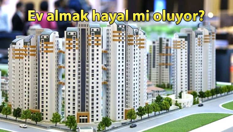 TÜİK açıkladı, konut fiyatlarında artış sürüyor!