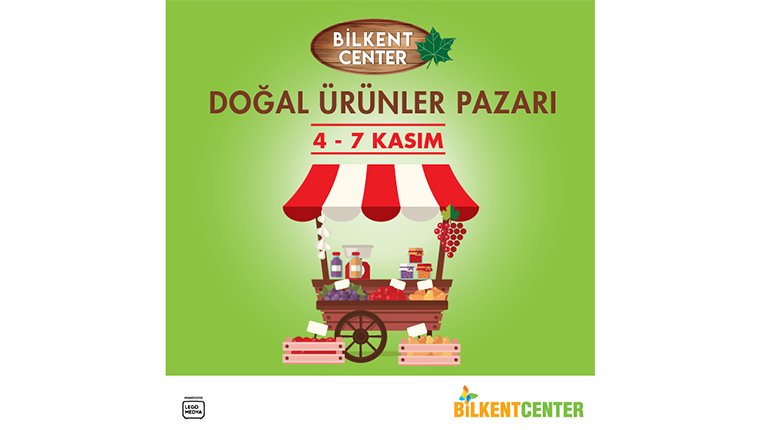 Bilkent Center'da 4 Kasım'da Doğal Ürünler Pazarı açılıyor