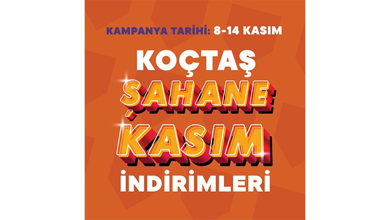 Koçtaş'ta kasım ayına özel indirimler başladı