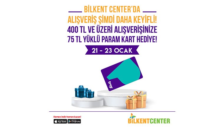 Bilkent Center'da 75 TL'lik Param Kart hediye!