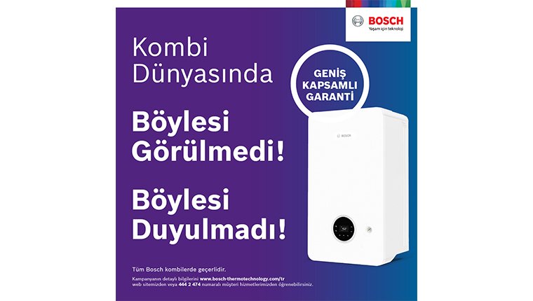 Bosch Termoteknoloji, kombilerde ‘Geniş Kapsamlı Garanti’ kampanyasını uzattı