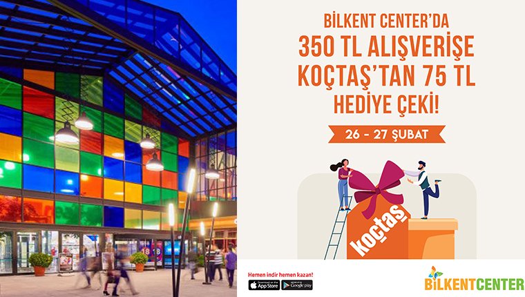 Koçtaş, hediye kartları Bilkent Center'dan!