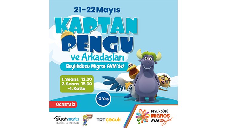 Kaptan Pengu ve Arkadaşları, Beylikdüzü Migros AVM’ye geliyor