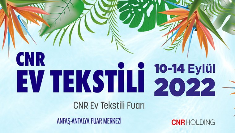 CNR Ev Tekstili Fuarı, 10 Eylül'de Antalya'da açılacak