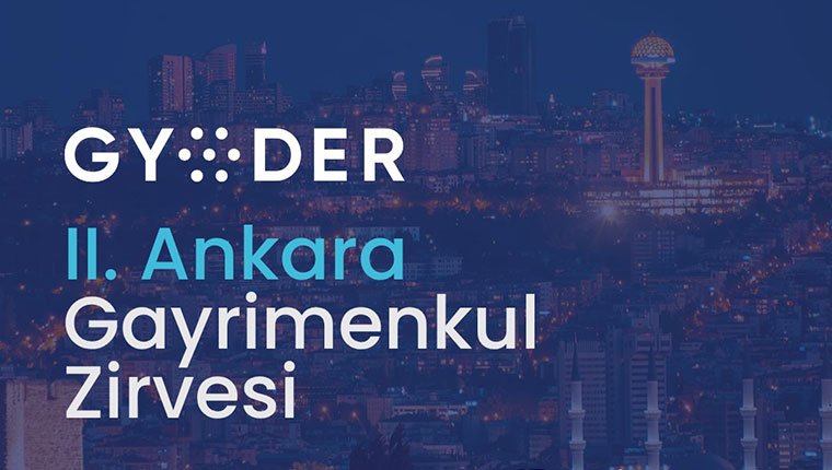 Ankara Gayrimenkul Zirvesi 17 Haziran’da