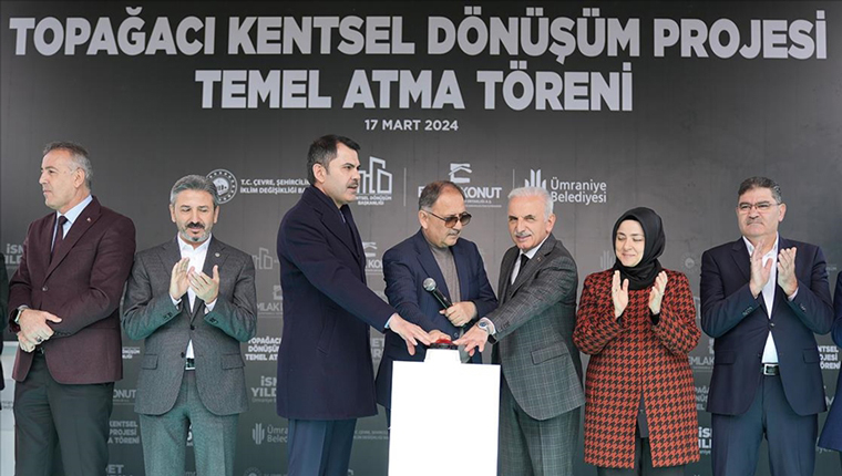 Ümraniye'de Topağacı Kentsel Dönüşüm Projesi'nin temeli atıldı!
